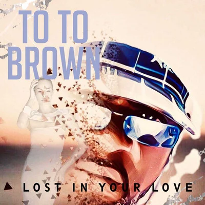 Lost in your love